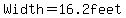 Width=16.2feet