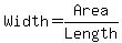 Width=Area%2FLength