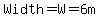 Width+=+W+=+6+m