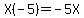 X%28-5%29=-5X
