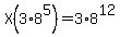 X%283%2A8%5E5%29=3%2A8%5E12