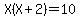 X%28X%2B2%29=10