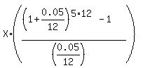 X%2A%28%28%281%2B0.05%2F12%29%5E%285%2A12%29-1%29%2F%28%280.05%2F12%29%29%29