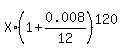 X%2A%281%2B0.008%2F12%29%5E120
