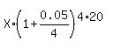 X%2A%281%2B0.05%2F4%29%5E%284%2A20%29