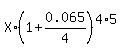 X%2A%281%2B0.065%2F4%29%5E%284%2A5%29
