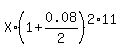 X%2A%281%2B0.08%2F2%29%5E%282%2A11%29