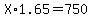 X%2A1.65=750