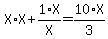X%2AX+%2B+1%2FX%2AX+=+10%2F3%2AX