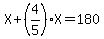X%2B%284%2F5%29X=180