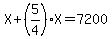 X%2B%285%2F4%29X=7200