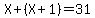 X%2B%28X%2B1%29=31