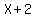 X%2B2