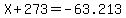 X%2B273=-63.213
