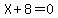X%2B8=0