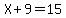 X%2B9=15