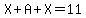 X%2BA%2BX=11