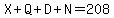 X%2BQ%2BD%2BN=208