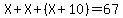 X%2BX%2B%28X%2B10%29=67