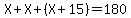 X%2BX%2B%28X%2B15%29=180