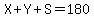 X%2BY%2BS=180