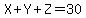 X%2BY%2BZ=30