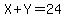 X%2BY=24