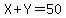 X%2BY=50