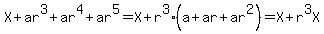 X%2Bar%5E3%2Bar%5E4%2Bar%5E5=X%2Br%5E3%28a%2Bar%2Bar%5E2%29=X%2Br%5E3X