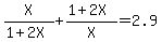 X%2F%281%2B2X%29%2B%281%2B2X%29%2FX=2.9