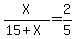 X%2F%2815+%2B+X%29+=+2%2F5