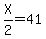 X%2F2+=+41