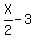 X%2F2+-+3