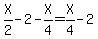 X%2F2-2-X%2F4=X%2F4-2