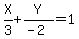 X%2F3%2BY%2F%28-2%29=1