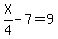 X%2F4-7=9