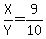 X%2FY=9%2F10