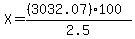 X=%28%283032.07%29100%29%2F2.5