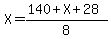 X=%28+140%2BX%2B28+%29%2F8