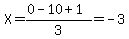 X=%280-10%2B1%29%2F3=-3