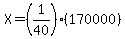 X=%281%2F40%29%28170000%29