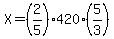 X=%282%2F5%29420%285%2F3%29