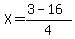X=%283-16%29%2F4