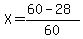 X=%2860-28%29%2F60