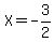 X=-3%2F2