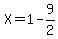 X=1-9%2F2