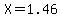 X=1.46
