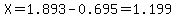 X=1.893-0.695=1.199