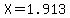 X=1.913