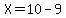 X=10-9